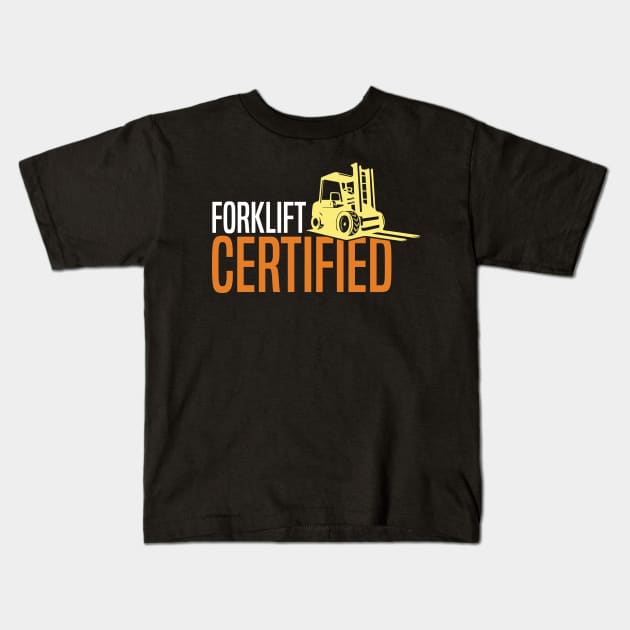 Forklift Certified Kids T-Shirt by pako-valor